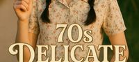 70s Delicate Girl: A Guide to Being a Rich Woman