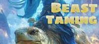 Beast Taming Makes Me Stronger