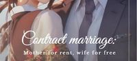 Contract marriage:Mother for rent, wife for free