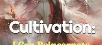 Cultivation: I Can Reincarnate Into Various Worlds
