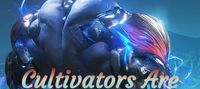 Cultivators Are So Weak in This World