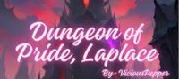 Dungeon of Pride, Laplace