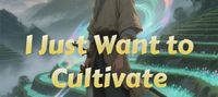 I Just Want to Cultivate Quietly and Farm