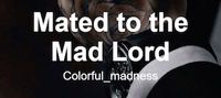 Mated to the Mad Lord