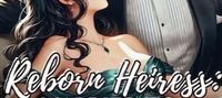 Reborn Heiress: Married To My Ex-Husband's Rival