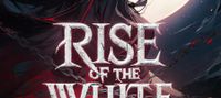 Rise of the White Devil