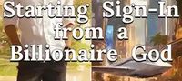 Starting Sign-In from a Billionaire God