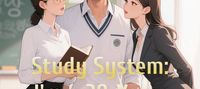 Study System: I'm a 38-Year-Old Student
