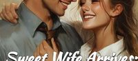 Sweet Wife Arrives: Mr. CEO, Please Pamper Me