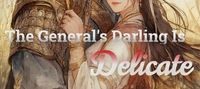 The General's Darling Is Delicate