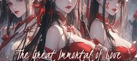 The Great Immortal of Love: All My Female Disciples Are Yandere
